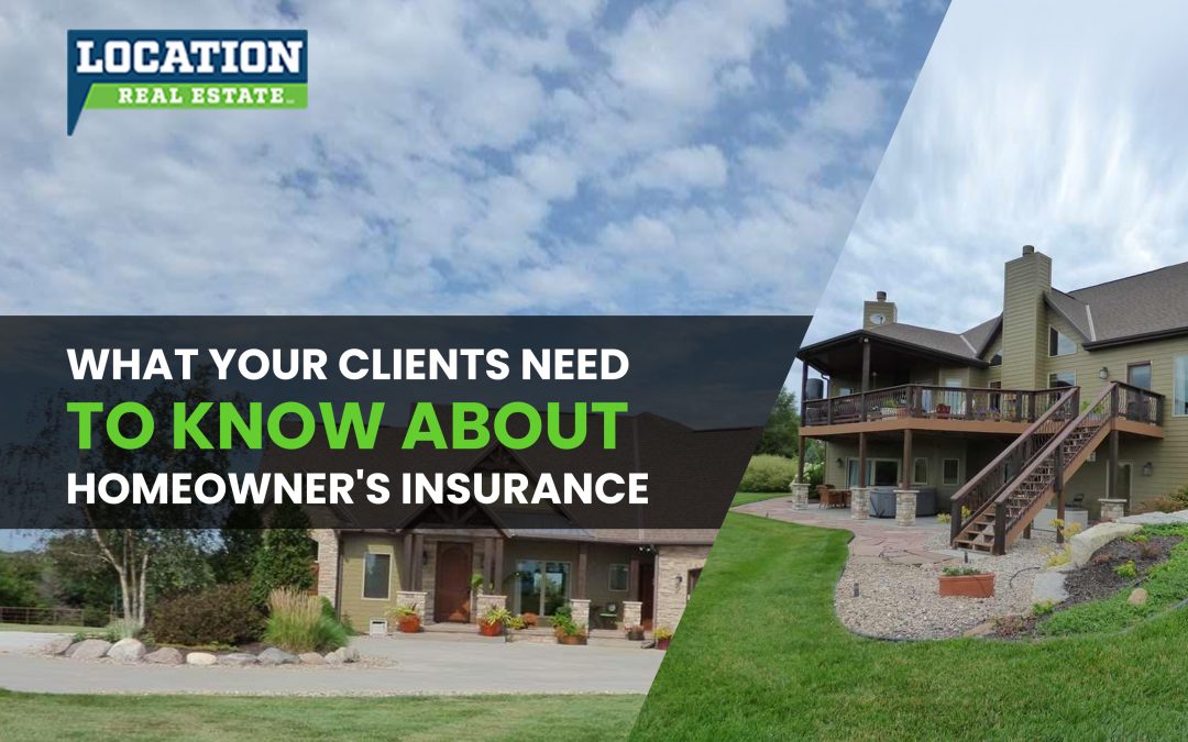 What Your Clients Need to Know About Homeowner’s Insurance