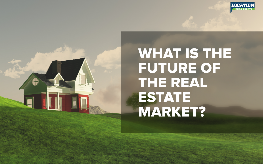What is the Future of the Real Estate Market?