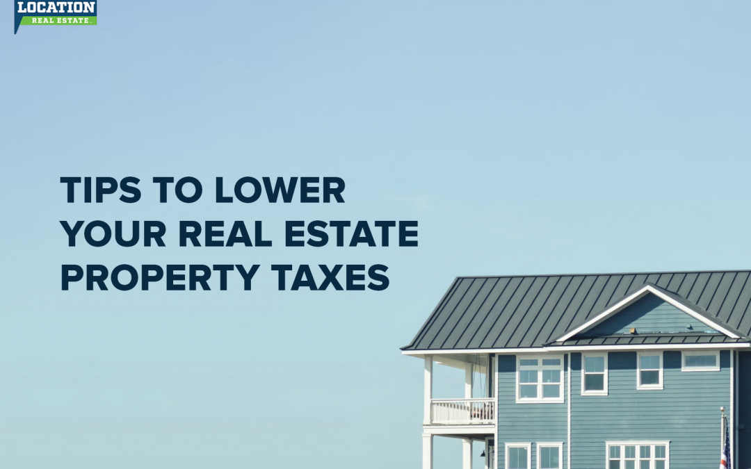 Tips to Lower Your Real Estate Property Taxes