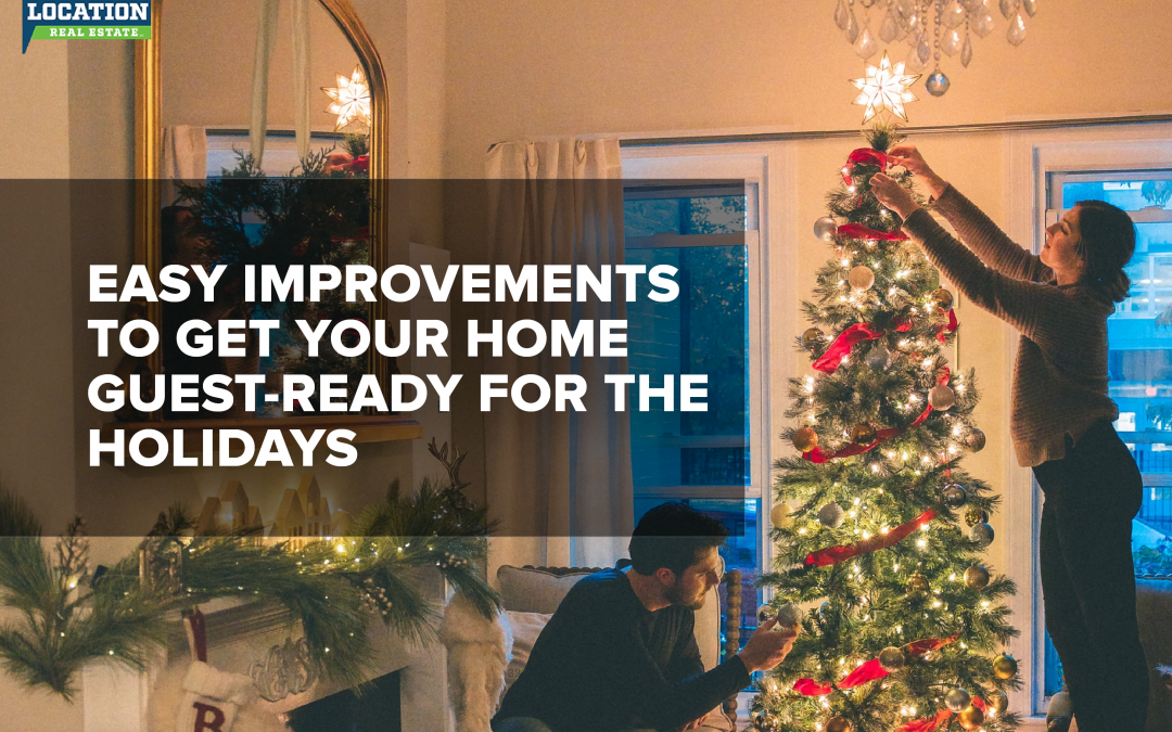Easy Improvements to Get Your Home Guest-Ready for the Holidays